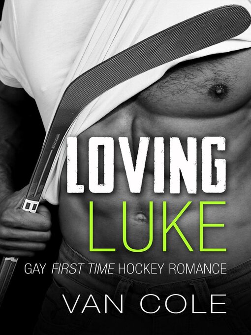 Title details for Loving Luke by Van Cole - Available